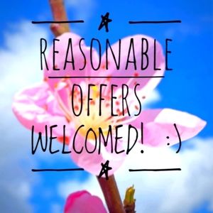 REASONABLE OFFERS WELCOMED! :)